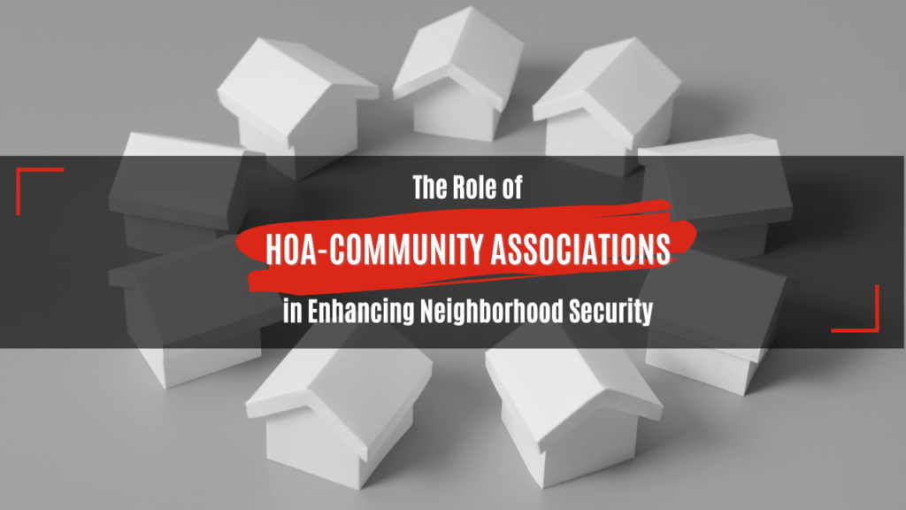 The Role of HOA-Community Associations in Enhancing Neighborhood Security in Anaheim - Article Banner